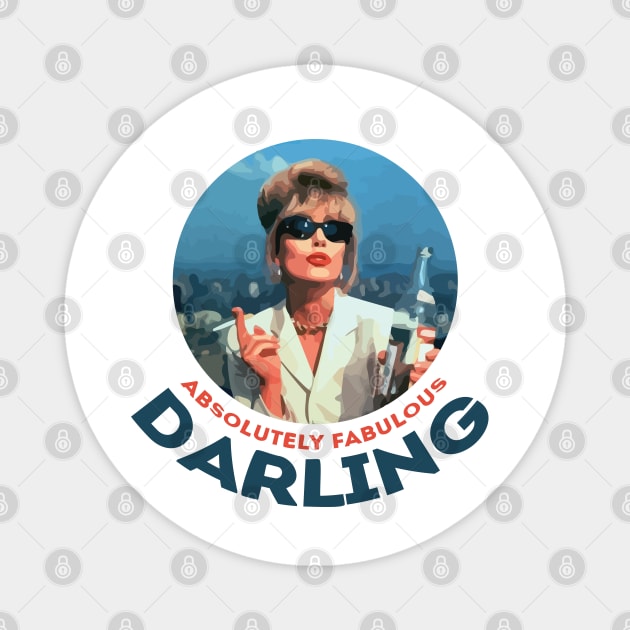 Absolutely Fabulous Darling Magnet by Sanzida Design